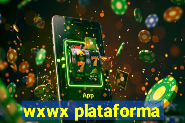 wxwx plataforma